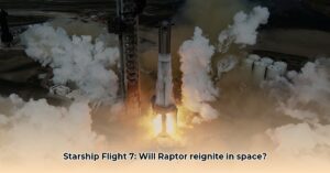 SpaceX_Starship_Flight_7__In_space_Raptor_engine_relight_test_edited